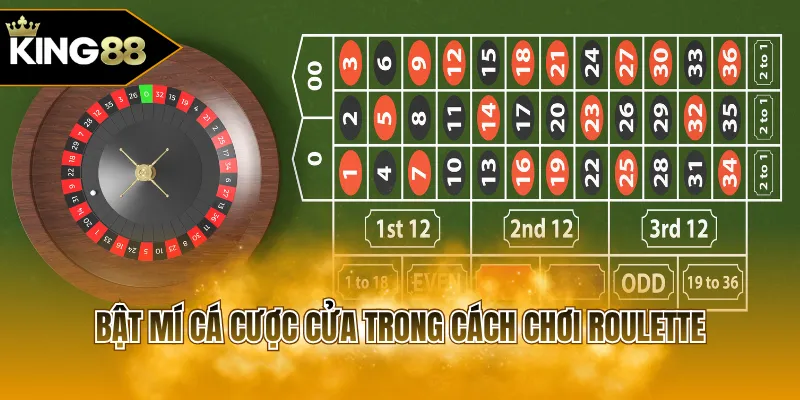 Bật mí cá cược cửa trong cách chơi Roulette