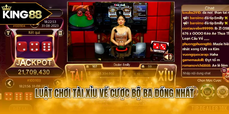 Luật chơi Tài Xỉu về cược bộ ba đồng nhất
